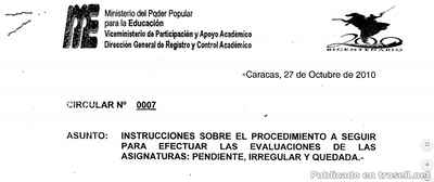 CIRCULAR 007 CIRCULAR QUE NORMA EL PROCEDIMIENTO A SEGUIR PARA EFECTUAR LAS EVALUACIONES DE LAS ASIGNATURAS PENDIENTE, IRREGULAR Y QUEDADAS