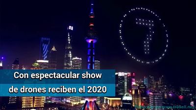 Shanghái recibió el 2020 con Drones