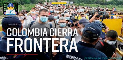 Colombia cierra frontera con Venezuela