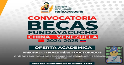 Convocatoria de Becas Fundayacucho China – Venezuela 2024