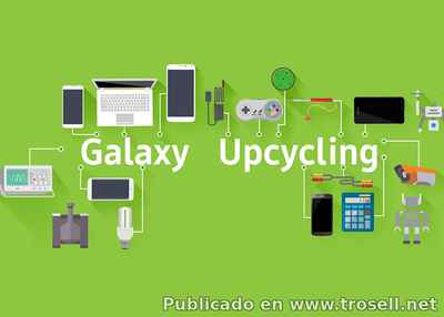 SAMSUNG busca darle una segunda oportunidad a tu viejo #Galaxy con #Upcycling