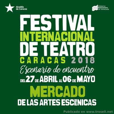 Festival Internacional de Teatro de Caracas 2018 iniciará pre-venta el 20 de Abril